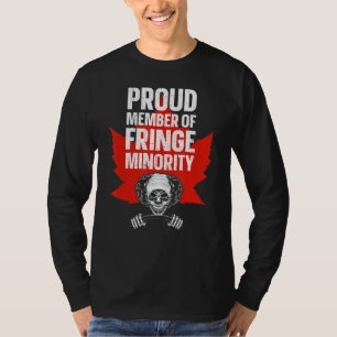 Proud Member Of Fringe Minority T-Shirt