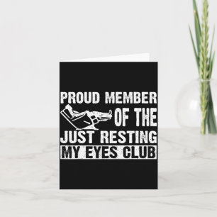 Proud Member Of Just Resting My Eyes Club Dad Fath Card