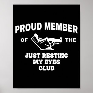 Proud Member Of Just Resting My Eyes Club Dad Fath Poster