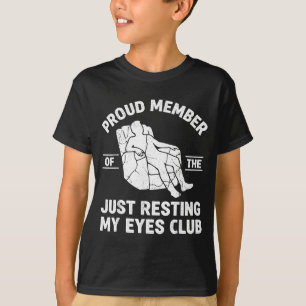 Proud Member Of Just Resting My Eyes Club Funny Re T-Shirt