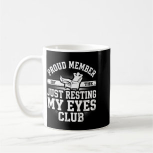 Proud Member Of Resting Eyes Club Dad Fathers Day Coffee Mug