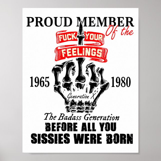 Proud Member Of The 1965-1980 Generation X Bad Gen Poster (Front)