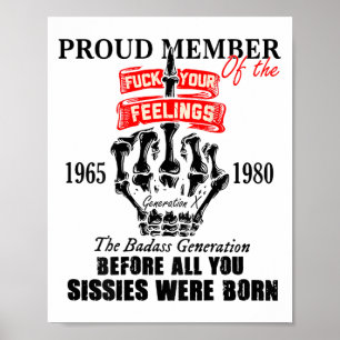 Proud Member Of The 1965-1980 Generation X Bad Gen Poster