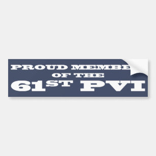Proud Member of the 61st PVI Bumper Sticker