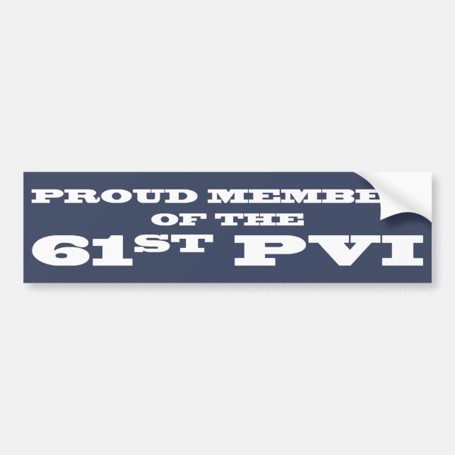 Proud Member of the 61st PVI Bumper Sticker (Front)