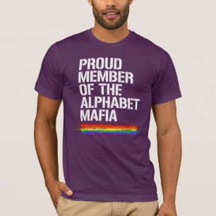 PROUD MEMBER OF THE ALPHABET MAFIA T-Shirt