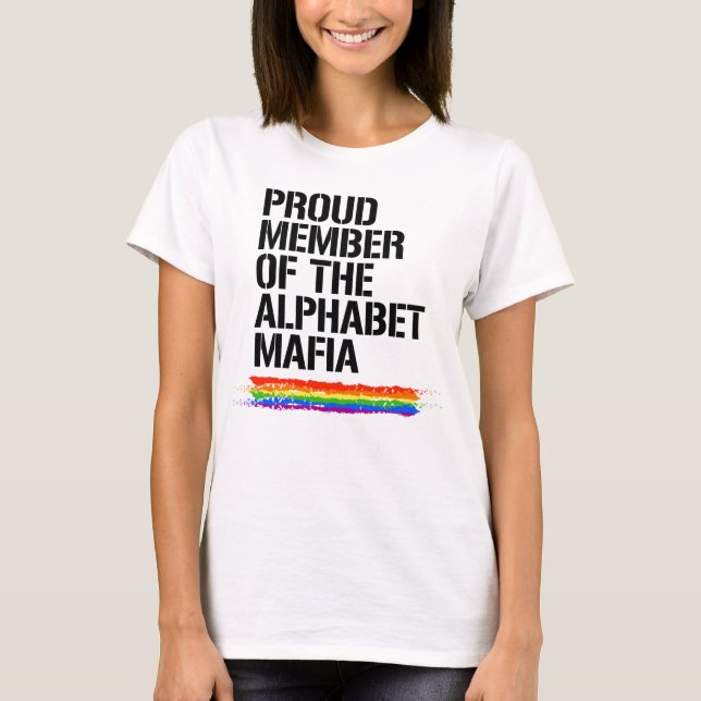 PROUD MEMBER OF THE ALPHABET MAFIA T-Shirt (Front)