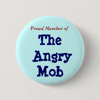 Proud Member of, The Angry Mob