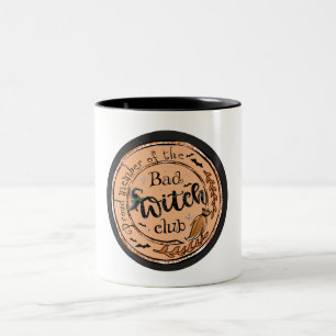 proud member of the bad witch club Two-Tone coffee mug