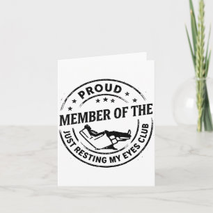 Proud Member Of The Just Resting My Eyes Club Dad Card
