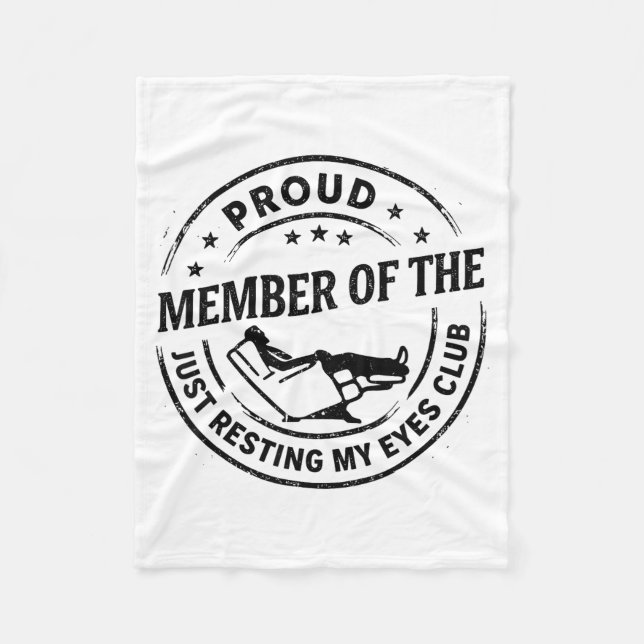 Proud Member Of The Just Resting My Eyes Club Dad  Fleece Blanket (Front)