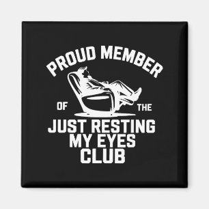 Proud Member Of The Just Resting My Eyes Club Fath Magnet