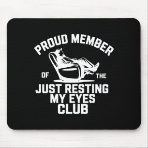 Proud Member Of The Just Resting My Eyes Club Fath Mouse Pad