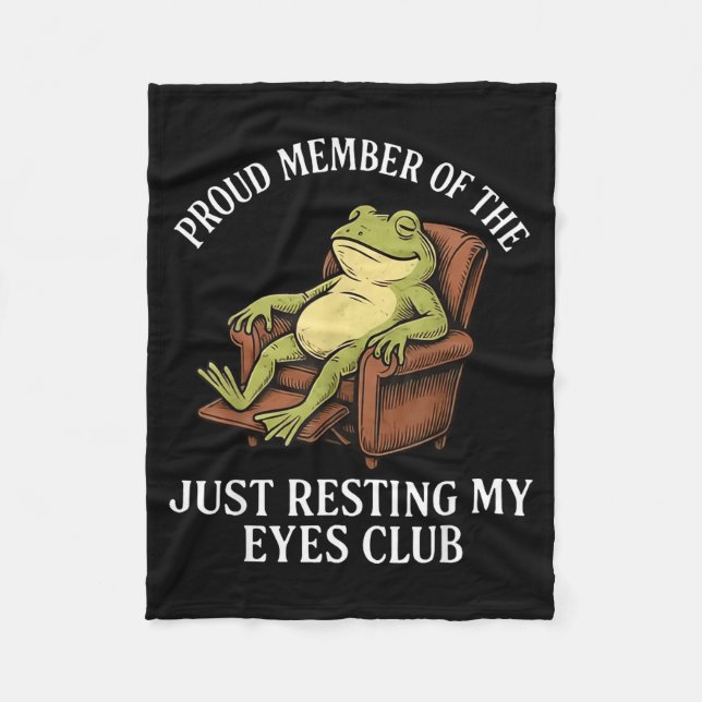 Proud Member Of The Just Resting My Eyes Club Frog Fleece Blanket (Front)