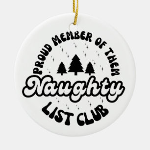 Proud Member Of The Naughty List Club Ceramic Tree Decoration
