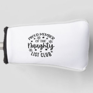 Proud Member of the Naughty List Club Christmas Golf Head Cover