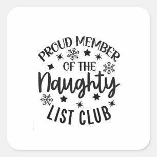 Proud Member of the Naughty List Club Christmas Square Sticker