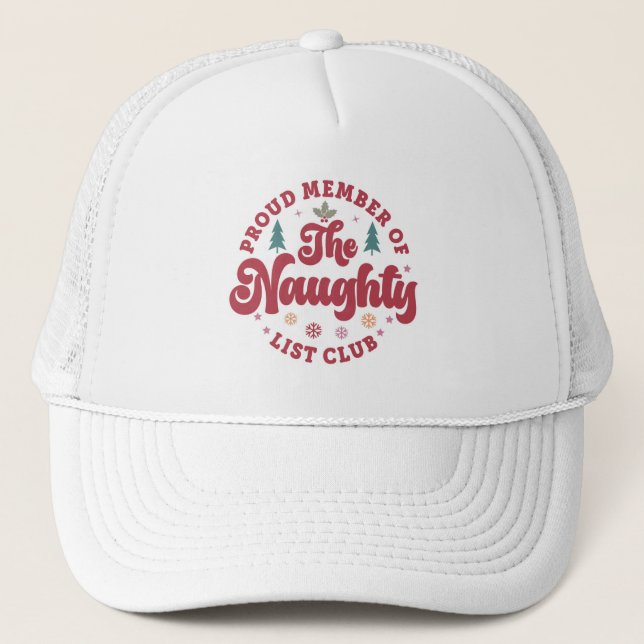 Proud Member Of The Naughty List Club Christmas Trucker Hat (Front)