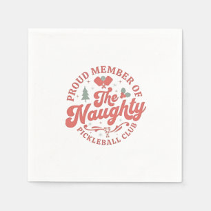 Proud Member of the Naughty Pickleball Club Napkin