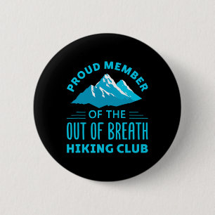 Proud Member Of The Out Of Breath Hiking Club 6 Cm Round Badge
