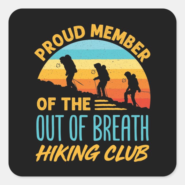 Proud Member of the Out of Breath Hiking Club Square Sticker (Front)