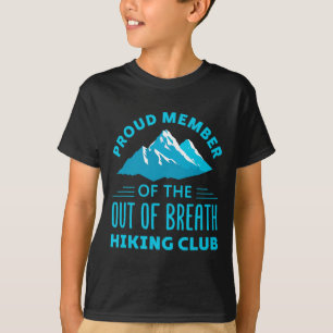 Proud Member Of The Out Of Breath Hiking Club  T-Shirt