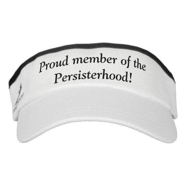 Proud member of the Persisterhood! Visor (Front)