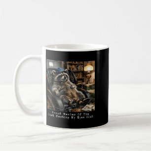 Proud Member Of The Resting Eyes Club Funny Racoon Coffee Mug