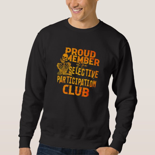 Proud Member Of The Selective Participation Club A Sweatshirt (Front)