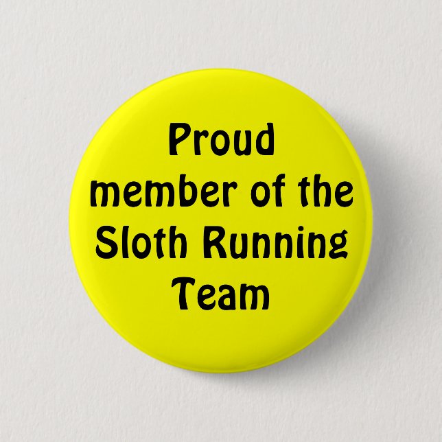 Proud member of the Sloth Running Team 6 Cm Round Badge (Front)
