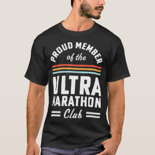 Proud Member of the Ultra Marathon Club First Ultr T-Shirt