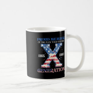 Proud Member Of The Your Feelings Gen X Usa 4th Of Coffee Mug
