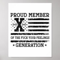 Proud Member Of The Your Feelings Gen X Usa 4th Of