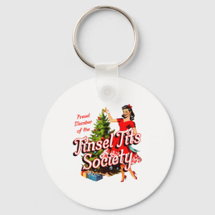 Proud Member Of Tinsel Society Lady Funny Christma Key Ring