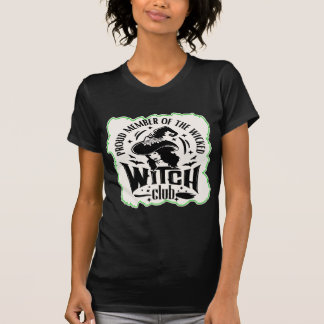 Proud Member Wicked Witch Club © T-Shirt
