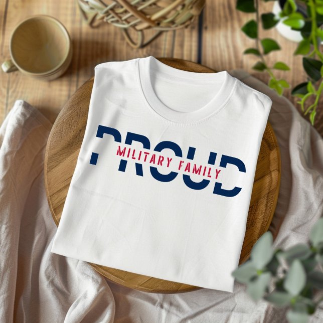 Proud Military Family for Men Women Kids T-Shirt (Creator Uploaded)