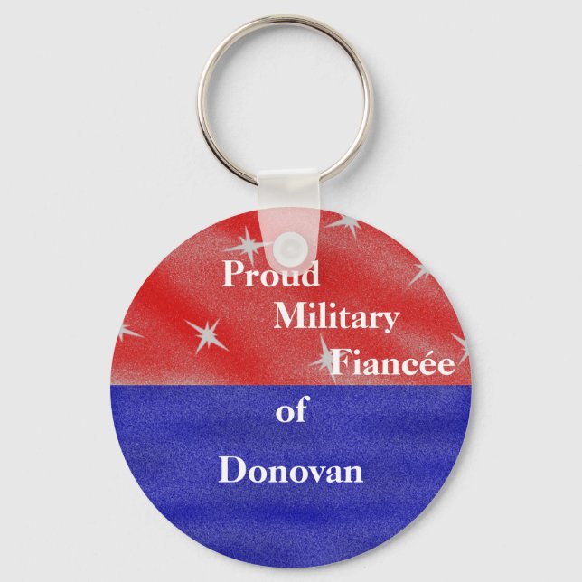 Proud military fiancée (fiancé) of ____________ key ring (Front)