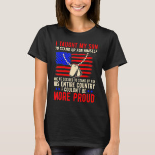 Proud Military Mum & Dad I Taught My Son How To S T-Shirt