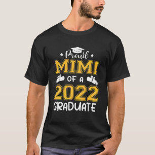 Proud Mimi Of A 2022 Senior 22 Graduate Funny Grad T-Shirt