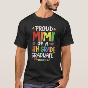 Proud Mimi Of A 5th Grade Graduate Graduation Clas T-Shirt