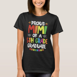 Proud Mimi Of A 5th Grade Graduate Graduation Clas T-Shirt