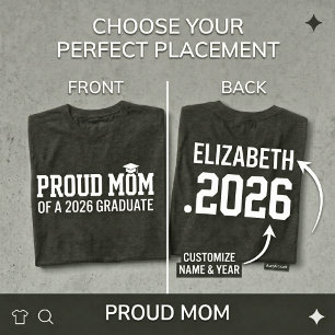 PROUD MOM • Class of 2026 Personalised Graduation T-Shirt