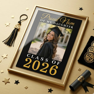Proud Mom Daughter Formal Black Gold Grad Photo Poster