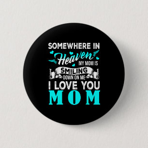 Proud mom in heaven happy mother's day proud of mo 6 cm round badge