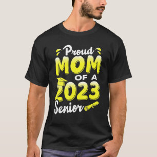 Proud Mom Of A 2023 Senior Funny Graduation_2 T-Shirt
