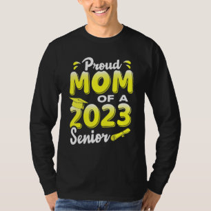 Proud Mom Of A 2023 Senior Funny Graduation T-Shirt