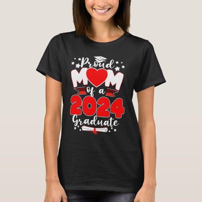 Proud Mom Of A 2024 Graduate  Heart Graduation 202 T-Shirt (Front)