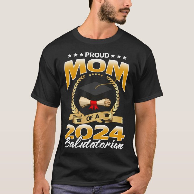 Proud Mom Of A 2024 Salutatorian T-Shirt (Front)