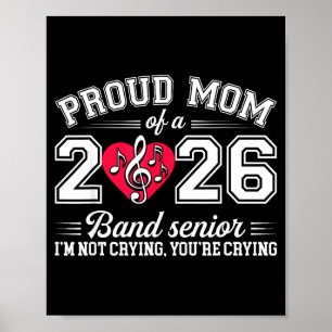 Proud Mom Of A 2026 Band Senior Music Gift  Poster