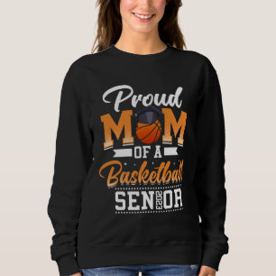 Proud Mom of a Basketball Player Senior 2023 Gradu Sweatshirt